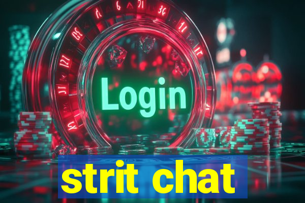 strit chat